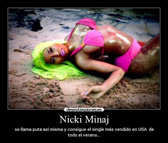 Nicki Minaj - se llama puta así misma y consigue el single más vendido en USA de todo el verano...