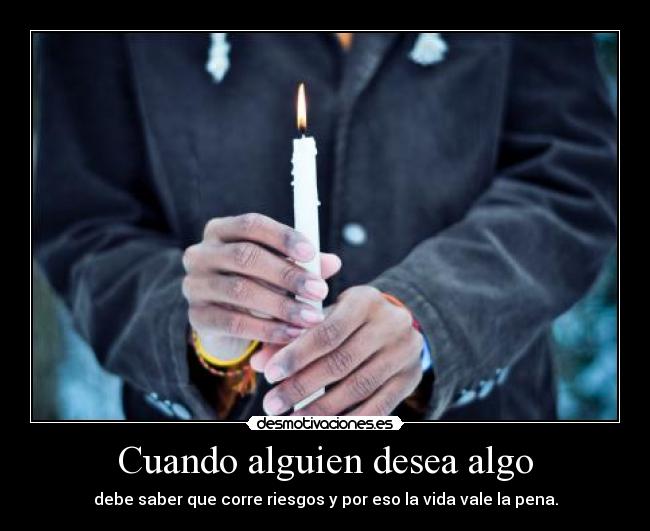 Cuando alguien desea algo -