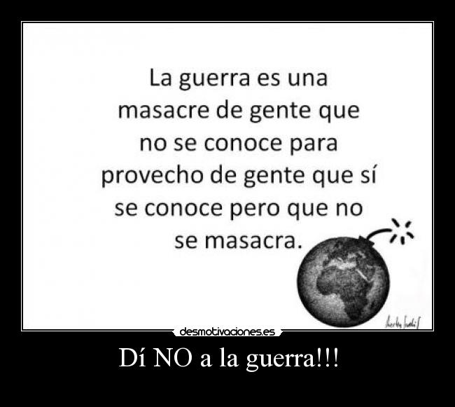 Dí NO a la guerra!!! - 