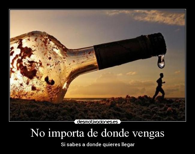 No importa de donde vengas -