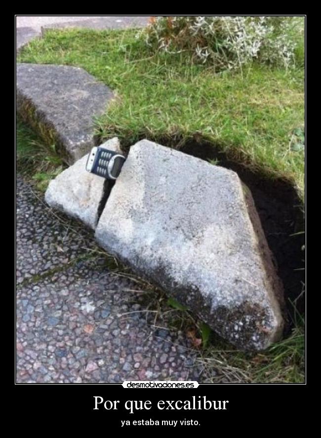 Por que excalibur - ya estaba muy visto.