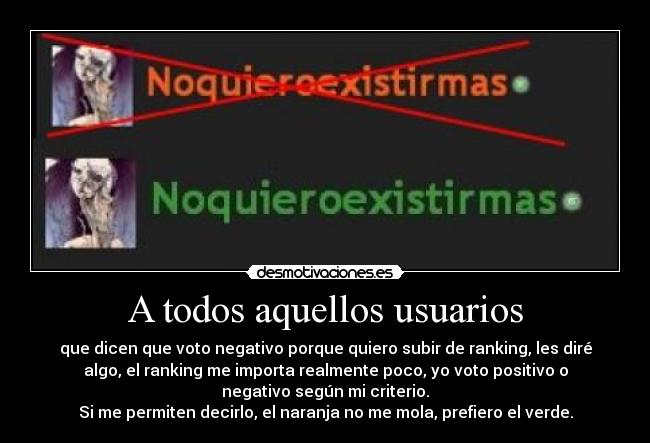 A todos aquellos usuarios -