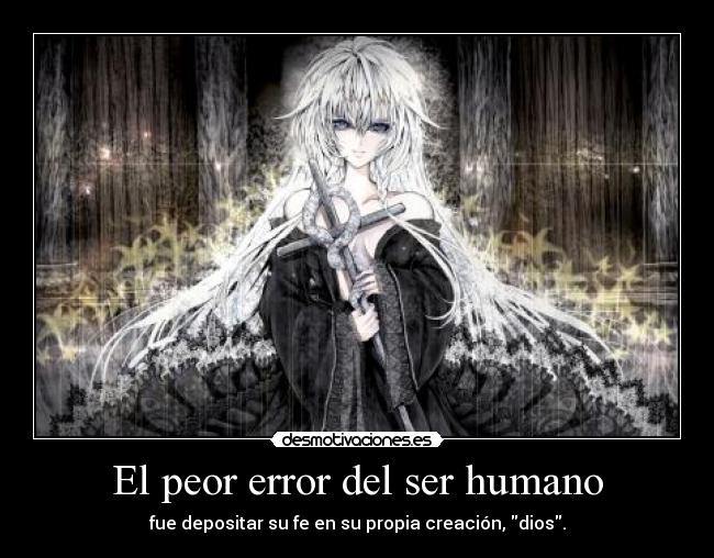 El peor error del ser humano -