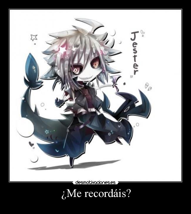 ¿Me recordáis? -