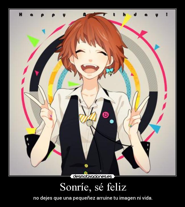 Sonríe, sé feliz - 