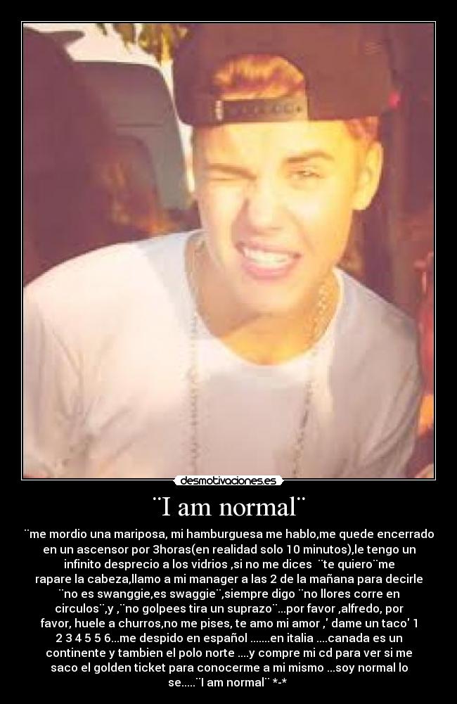 ¨I am normal¨ - 