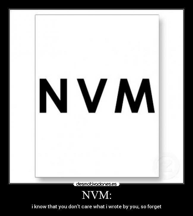 NVM: - i know that you dont care what i wrote by you, so forget