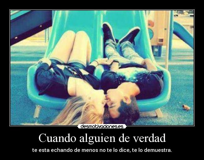 Cuando alguien de verdad -