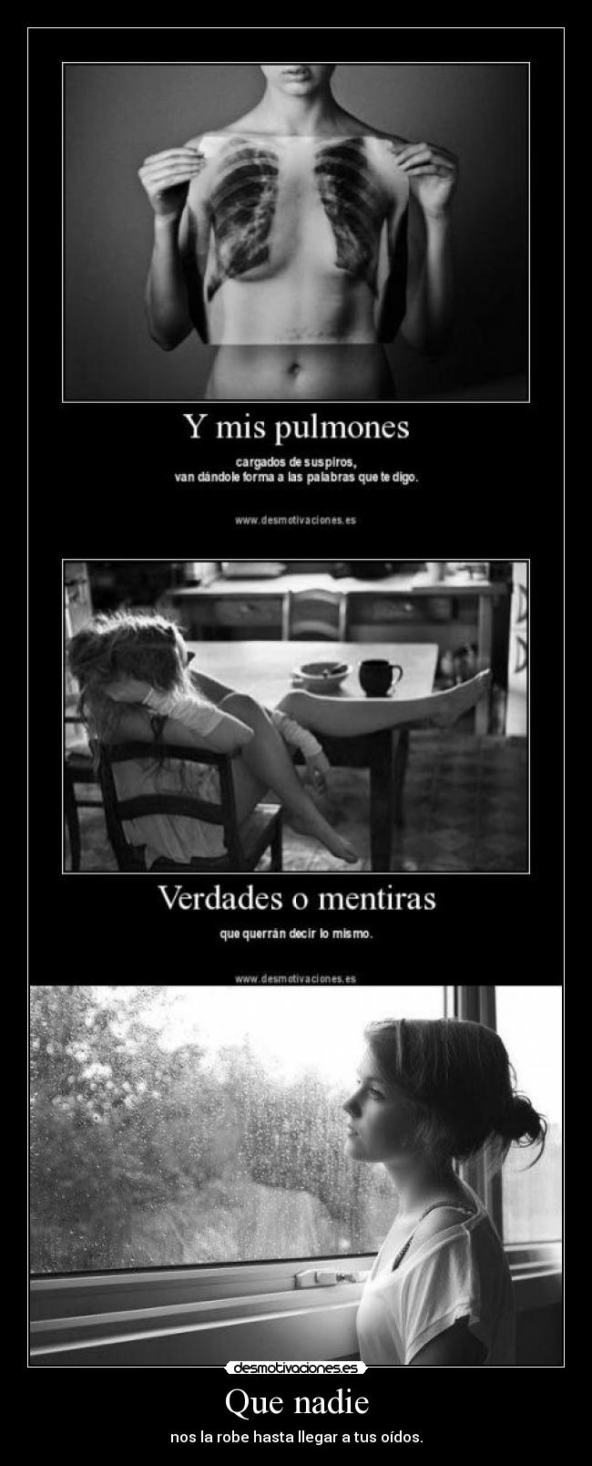 Que nadie - nos la robe hasta llegar a tus oídos.