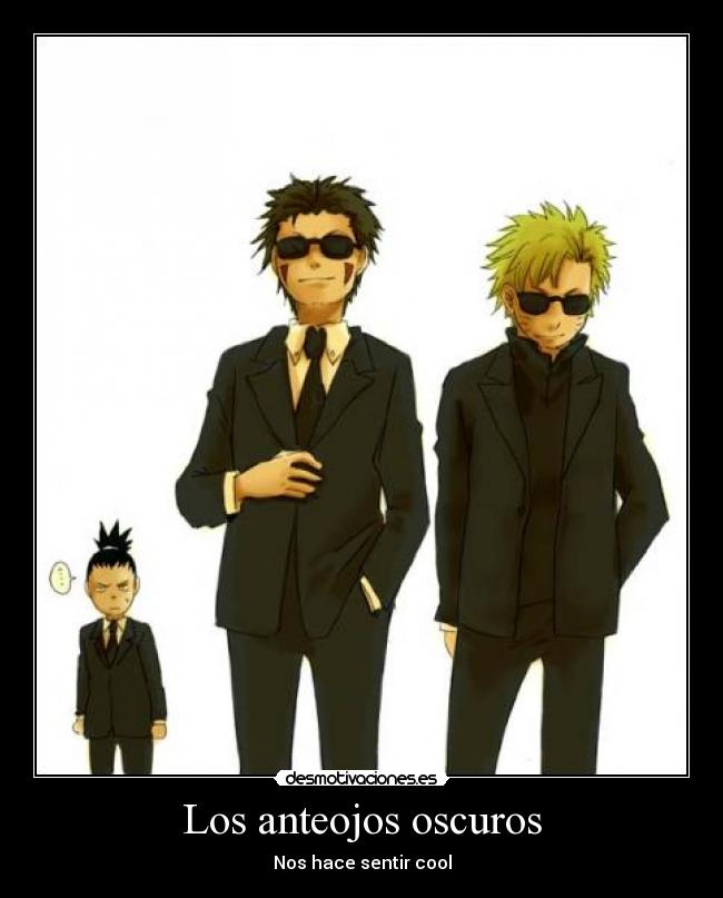 Los anteojos oscuros - Nos hace sentir cool