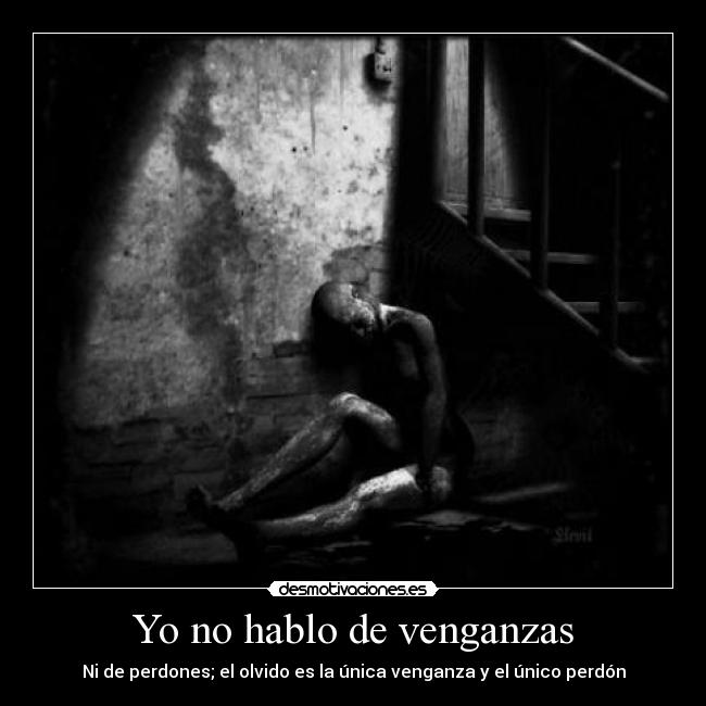 Yo no hablo de venganzas - 