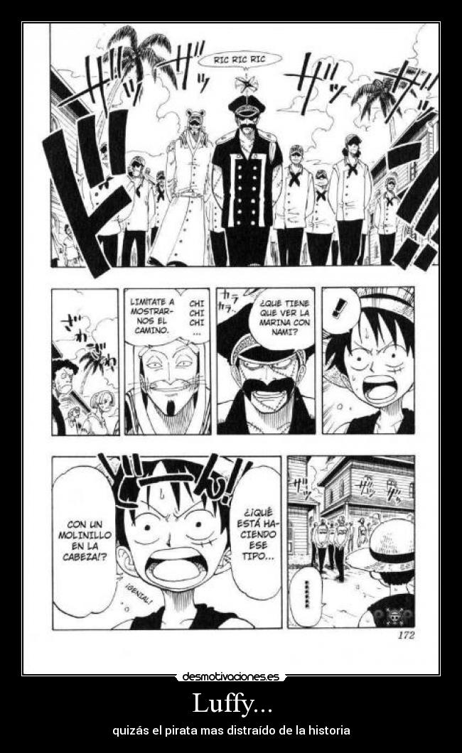 Luffy... - quizás el pirata mas distraído de la historia