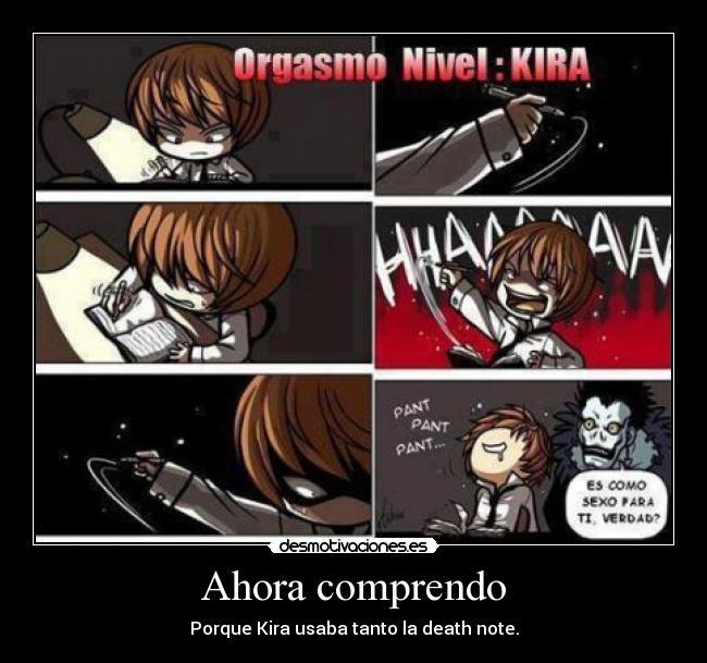 Ahora comprendo - Porque Kira usaba tanto la death note.