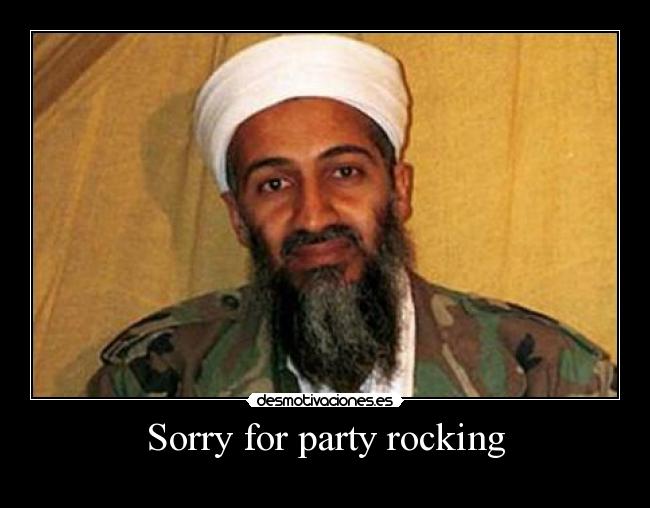 Sorry for party rocking - 