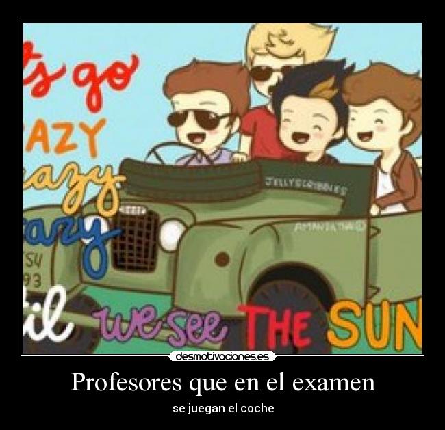 Profesores que en el examen - se juegan el coche