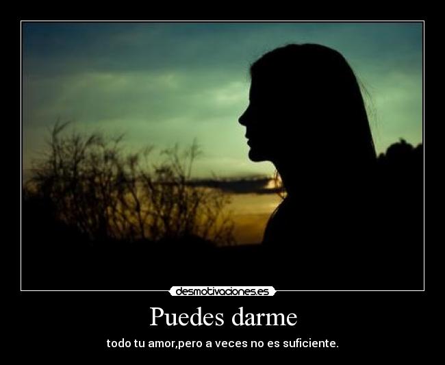 Puedes darme -