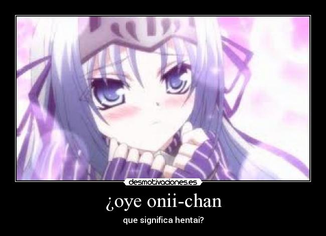 ¿oye onii-chan -