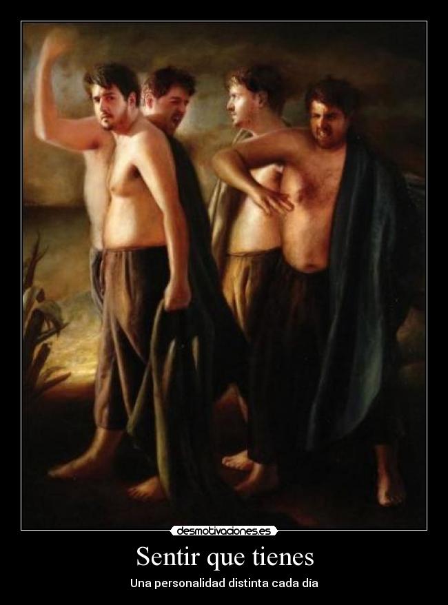 Sentir que tienes - Una personalidad distinta cada día