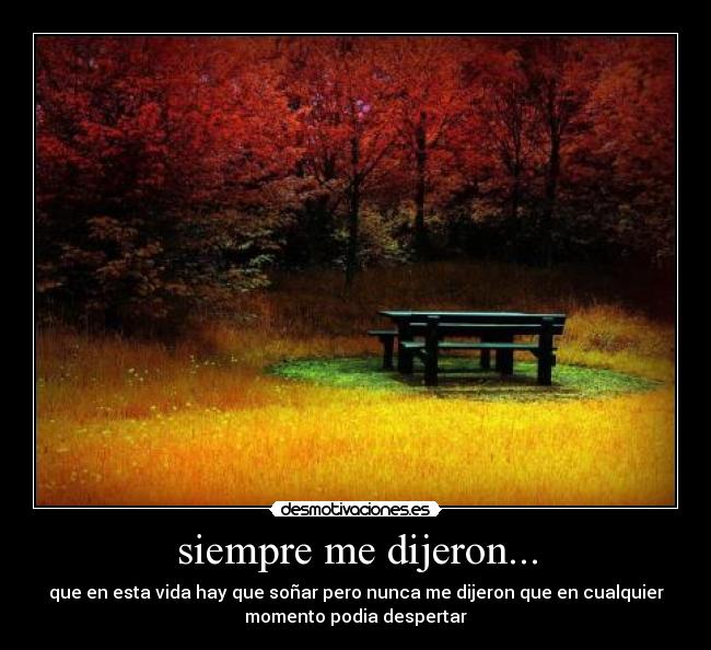 siempre me dijeron... -