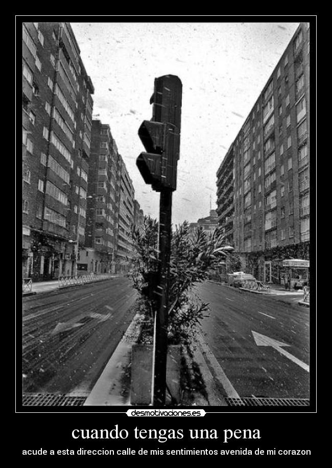 cuando tengas una pena -