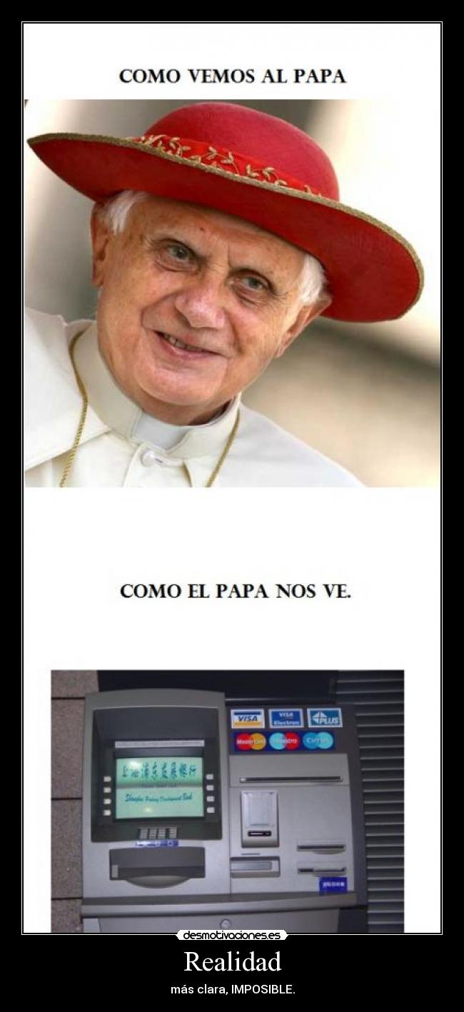 Realidad - más clara, IMPOSIBLE.