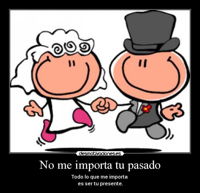 No me importa tu pasado -