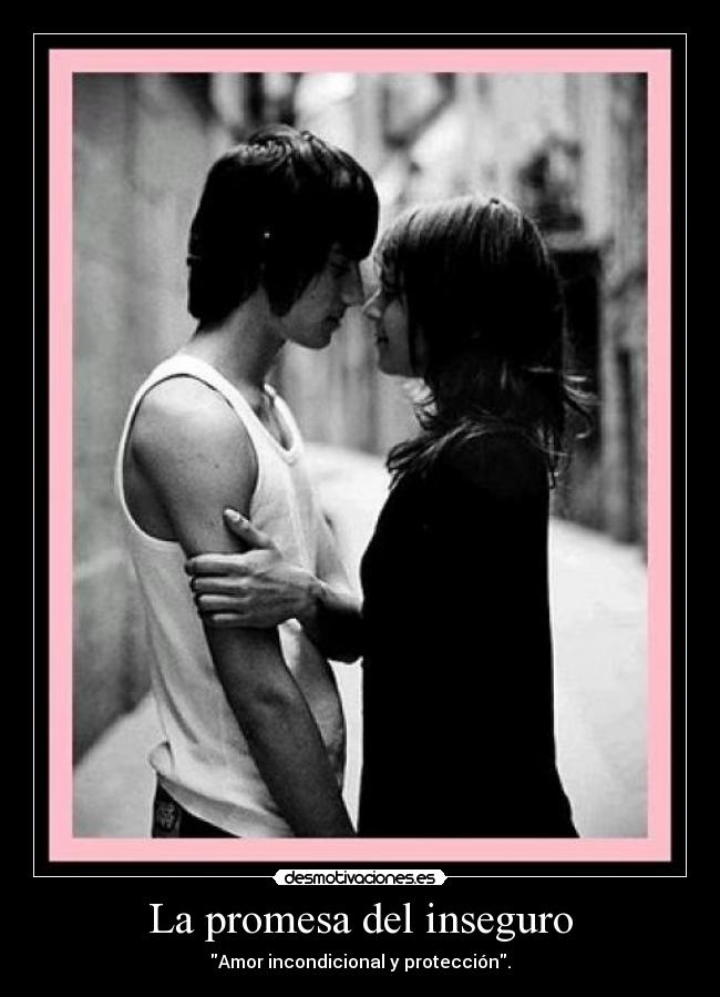 carteles promesa inseguro amor incondicional proteccion desmotivaciones