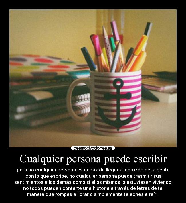 Cualquier persona puede escribir -