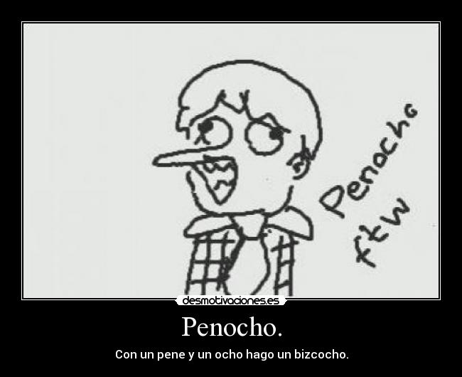 Penocho. -