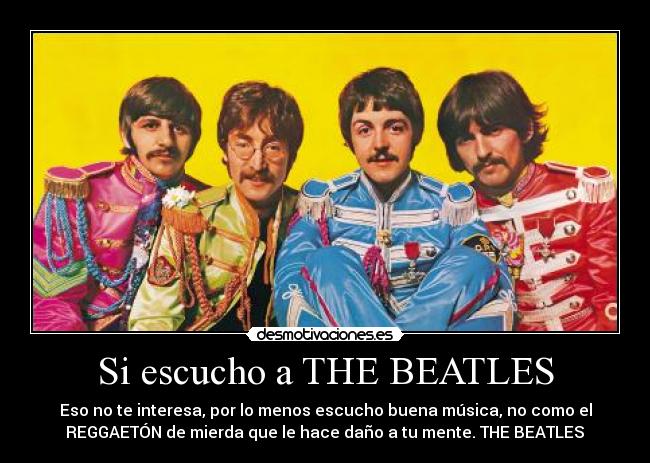 Si escucho a THE BEATLES -