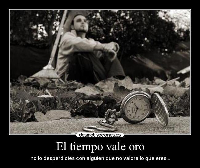 El tiempo vale oro -