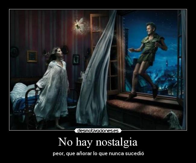 No hay nostalgia -