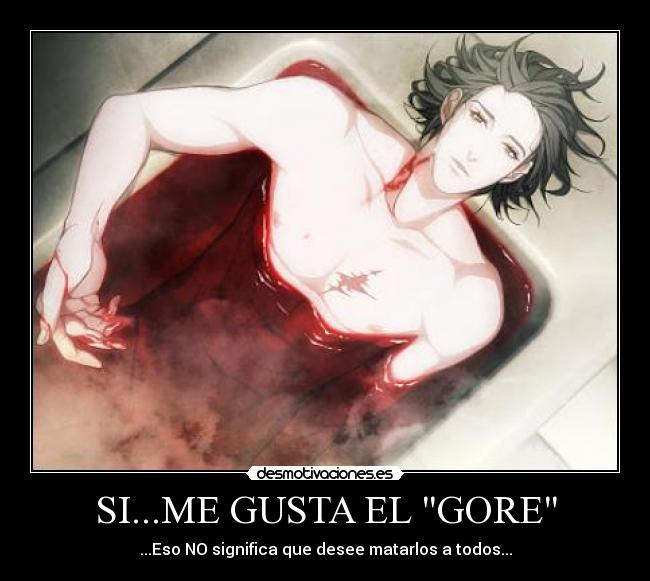 SI...ME GUSTA EL GORE - 