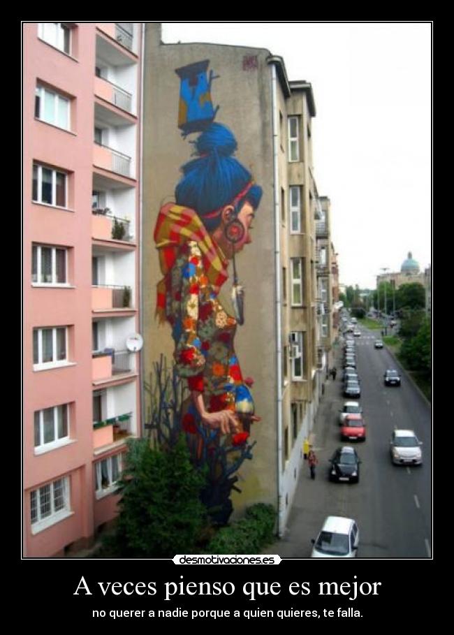 A veces pienso que es mejor -