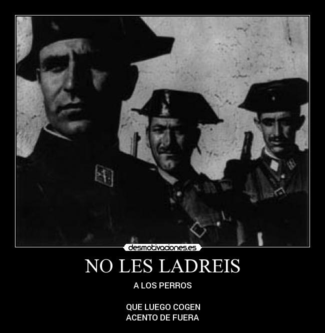 NO LES LADREIS -