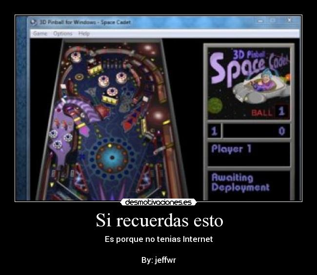 Si recuerdas esto - Es porque no tenias Internet
By: jeffwr