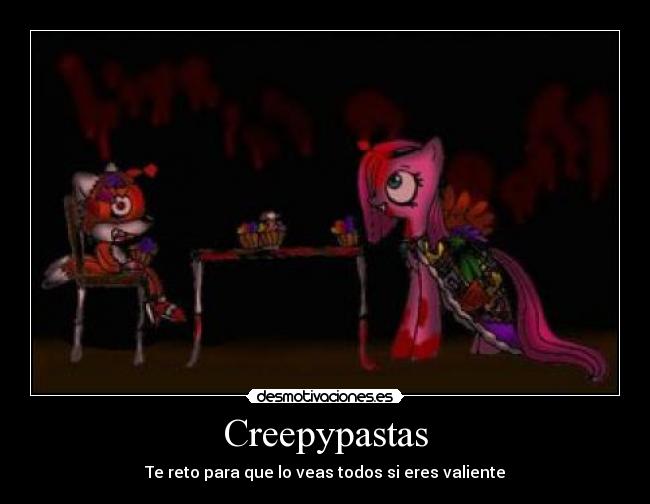 Creepypastas - Te reto para que lo veas todos si eres valiente