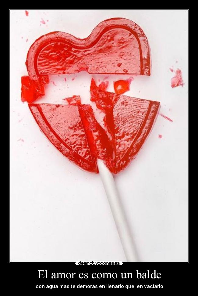 El amor es como un balde -