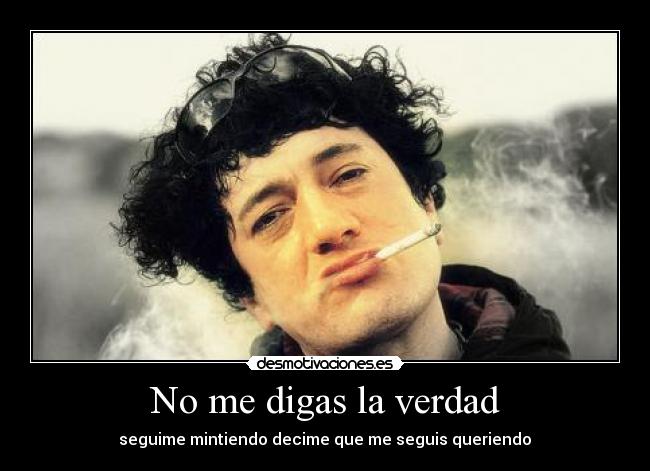 No me digas la verdad -
