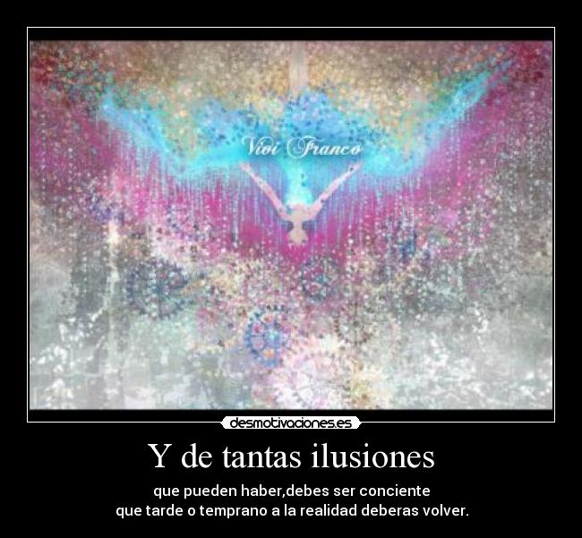 Y de tantas ilusiones -