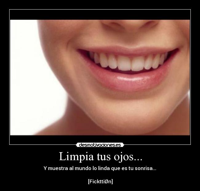 Limpia tus ojos... - 