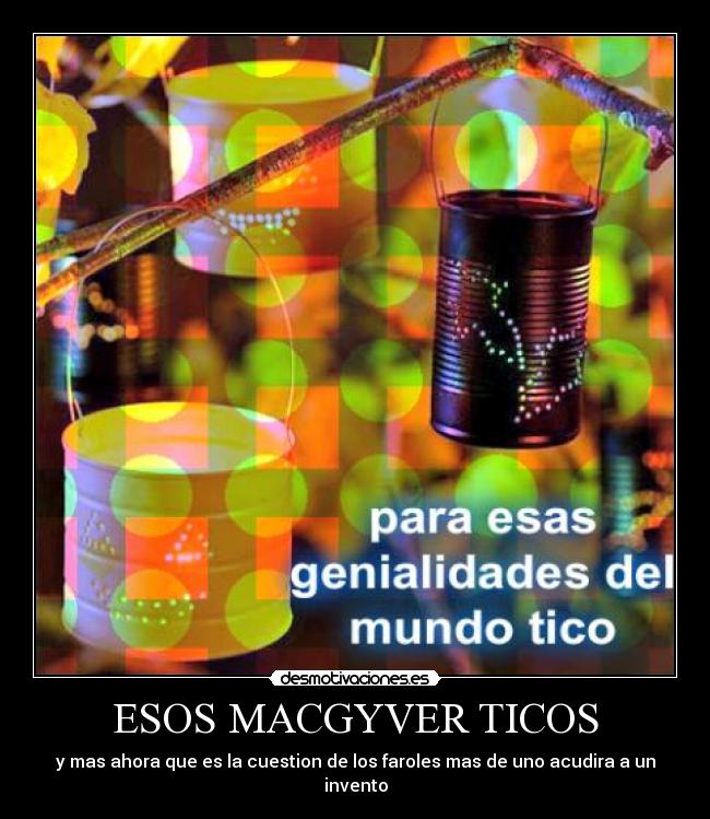 ESOS MACGYVER TICOS - 