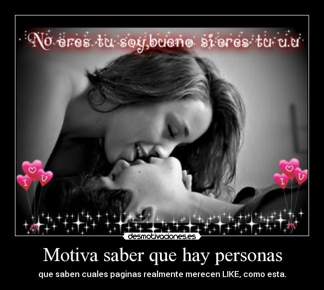 Motiva saber que hay personas -
