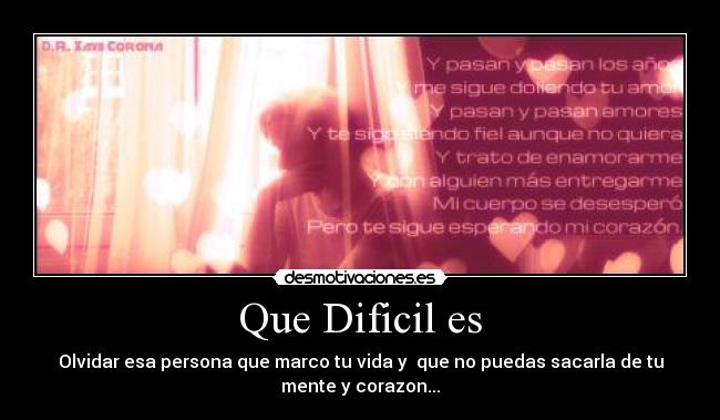 Que Dificil es -