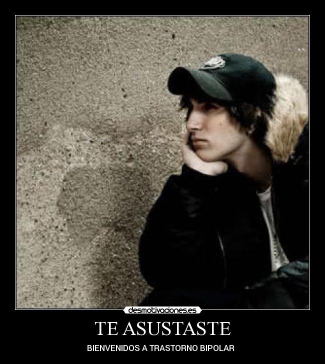 TE ASUSTASTE -
