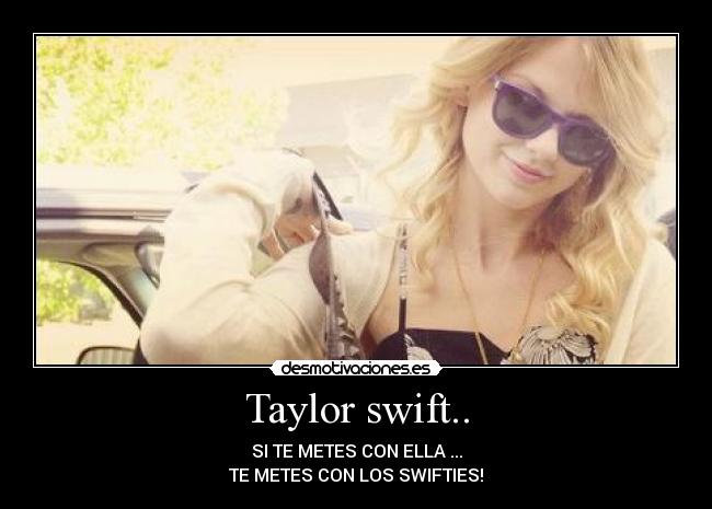 Taylor swift.. -