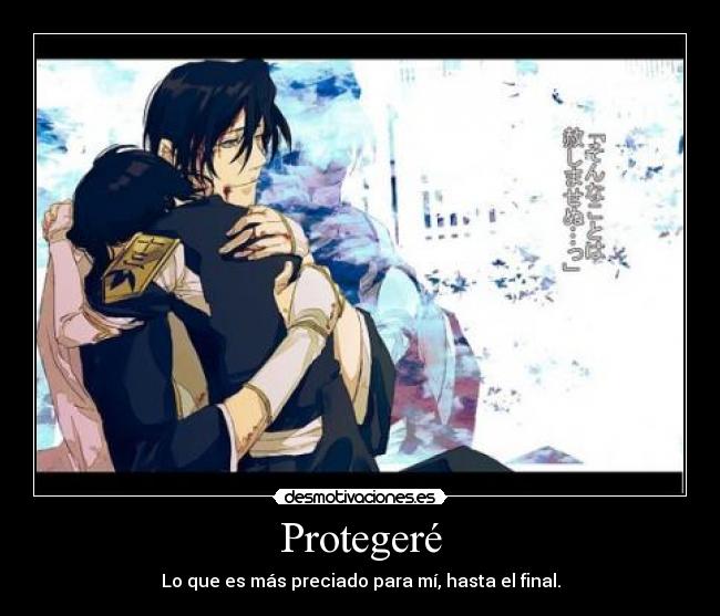 Protegeré - Lo que es más preciado para mí, hasta el final.