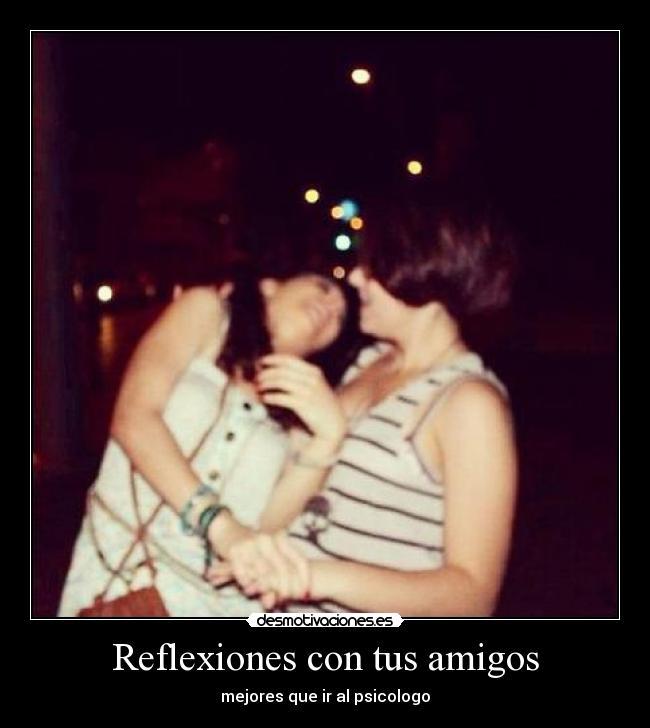 Reflexiones con tus amigos - 
