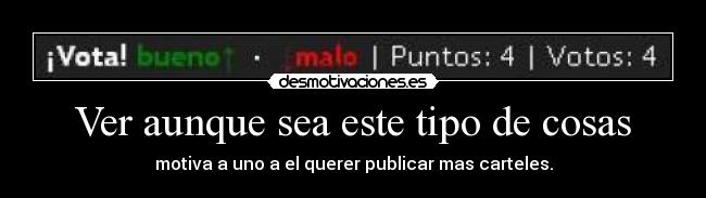 Ver aunque sea este tipo de cosas - 