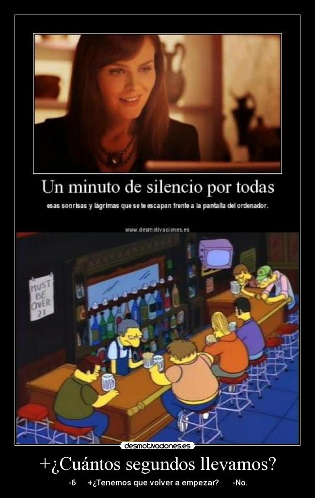 +¿Cuántos segundos llevamos? - -6 +¿Tenemos que volver a empezar? -No.